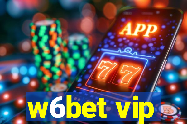 w6bet vip